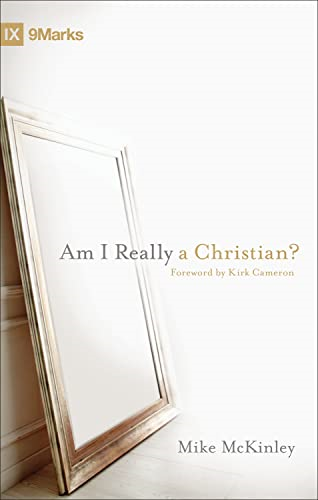 Am I Really a Christian?: The Most Important Question Youre Not Asking
