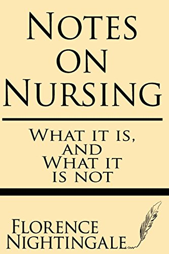 Notes on Nursing: What It Is and What It Is Not