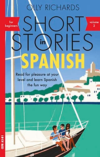 Short Stories in Spanish for Beginners, Volume 2: Read for pleasure at your level, expand your vocabulary and learn Spanish the fun way with Teach Yourself Graded Readers (Teach Yourself Foreign L)