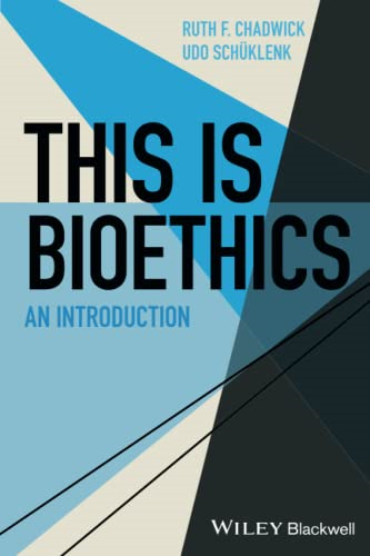 This Is Bioethics: An Introduction
