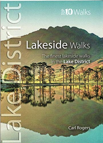 Lakeside Walks: Classic Lakeside Walks in Cumbria (Top 10 Walks) (Lake District Top 10 Walks)