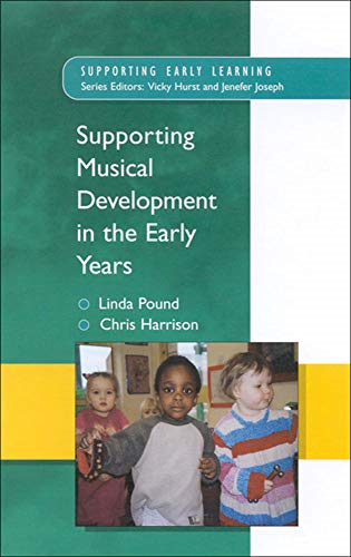 Supporting Musical Development in the Early Years (Supporting Early Learning)