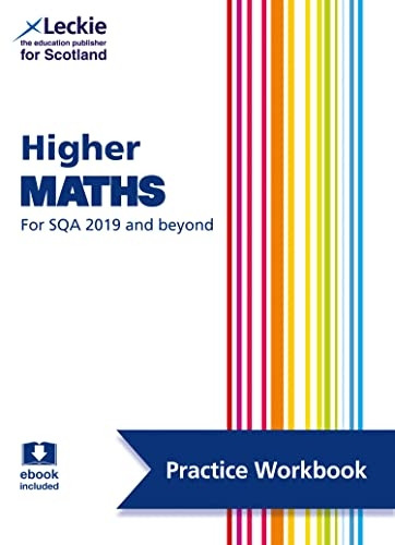 Higher Maths: Practise and Learn SQA Exam Topics (Leckie Practice Workbook) (Leckie Practice Workbook)