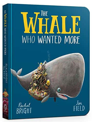 The Whale Who Wanted More Board Book [Board book]