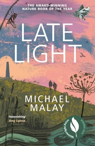 Late Light: SHORTLISTED FOR THE 2024 WAINWRIGHT PRIZE