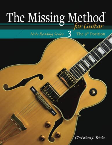 The Missing Method for  - Guitar: The 9th Position  - (Missing Method for Guitar  - Note Reading The)