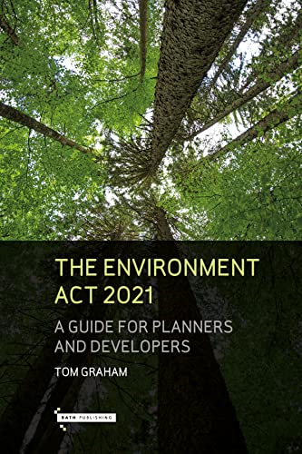 The Environment Act 2021: A Guide for Planners and Developers