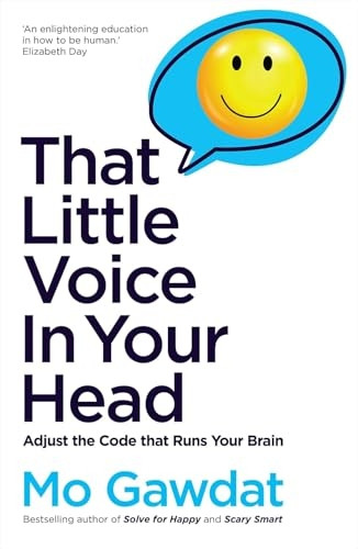 That Little Voice In Your Head: Adjust the Code that Runs Your Brain