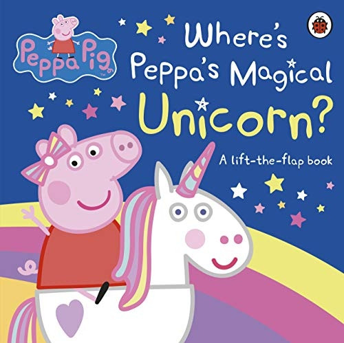 Peppa Pig: Where's Peppa's Magical Unicorn?: A Lift-the-Flap Book (Peppa Pig) [Board book]