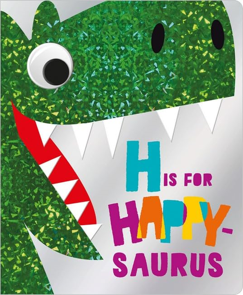H is for Happy-Saurus [Board book]