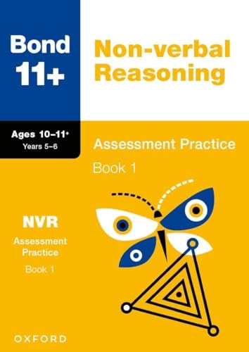 Bond 11+: Bond 11+ Non-verbal Reasoning Assessment Practice 10-11+ Years Book 1