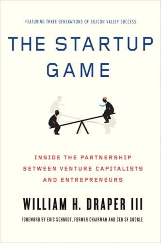 The Startup Game: Inside the Partnership between Venture Capitalists and Entrepreneurs