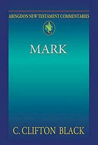 Antc: Mark (Abingdon New Testament Commentaries)