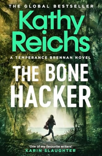 The Bone Hacker: The brand new thriller in the bestselling Temperance Brennan series