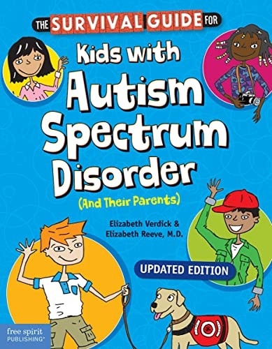 The Survival Guide for Kids with Autism Spectrum Disorder (and Their Parents) (Survival Guides for Kids)
