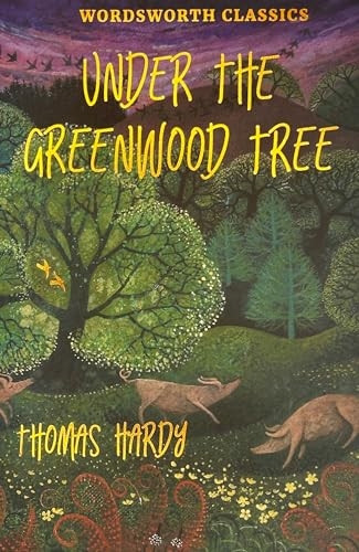 Under the Greenwood Tree (Wordsworth Classics)