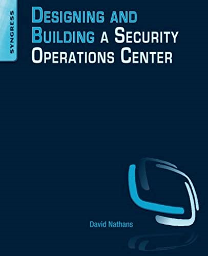 Designing and Building a Security Operations Center