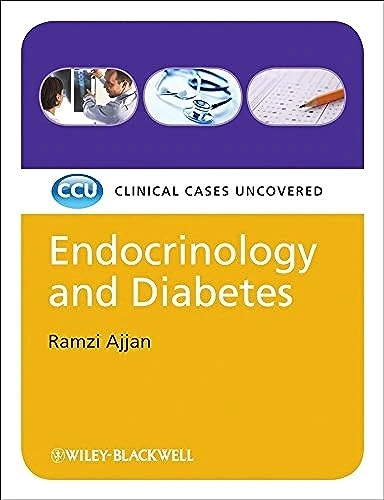 Endocrinology and Diabetes: Clinical Cases Uncovered (CaseBased)