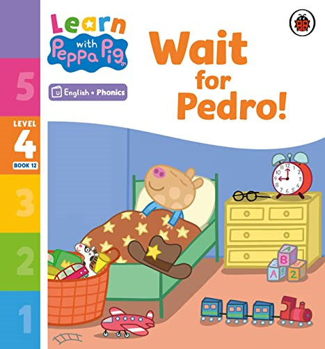 Learn with Peppa Phonics Level 4 Book 12 - Wait for Pedro! (Phonics Reader) (Learn with Peppa)