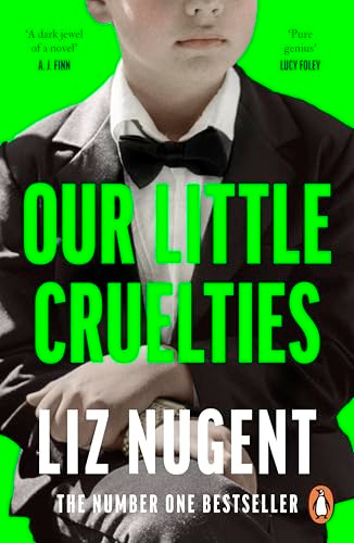 Our Little Cruelties: A new psychological suspense from the No.1 bestseller