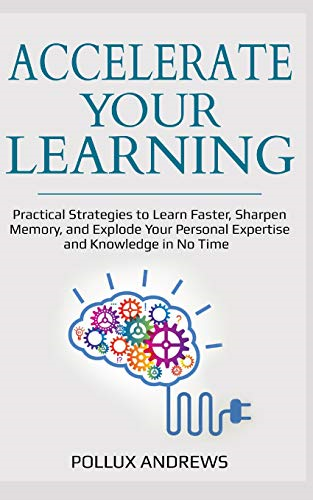 Accelerate Your Learning