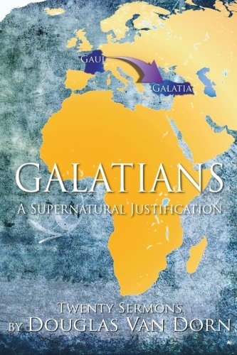 Galatians: A Supernatural Justification