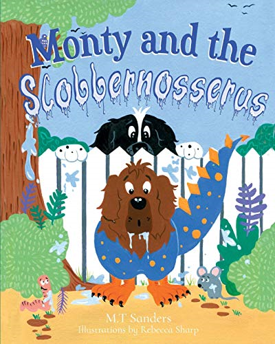 Monty and the  - Slobbernosserus