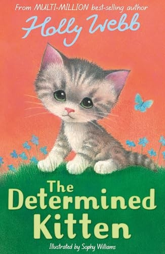 The Determined Kitten (Holly Webb Animal Stories)