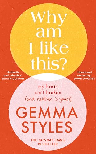 Why Am I Like This?: My  Brain Isn't Broken (and  Neither Is Yours)