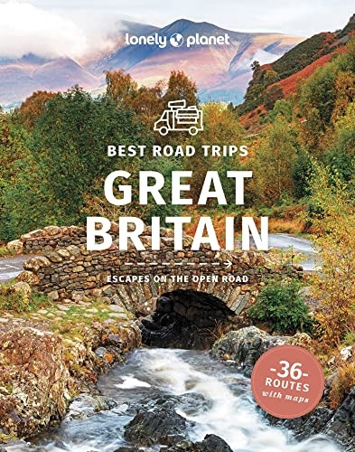 Lonely Planet Best Road Trips Great Britain 3 3 (Road Trips Guide)