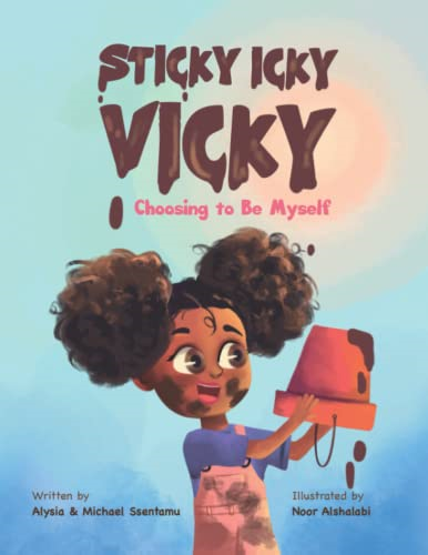 Sticky Icky Vicky: Choosing to Be Myself (Sticky Icky Vicky)