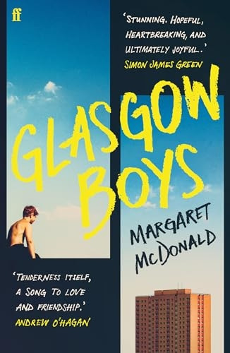 Glasgow Boys: 'Tenderness itself, a song to love and friendship.' Andrew O'Hagan