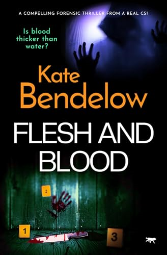 Flesh and Blood: A compelling thriller from a real CSI