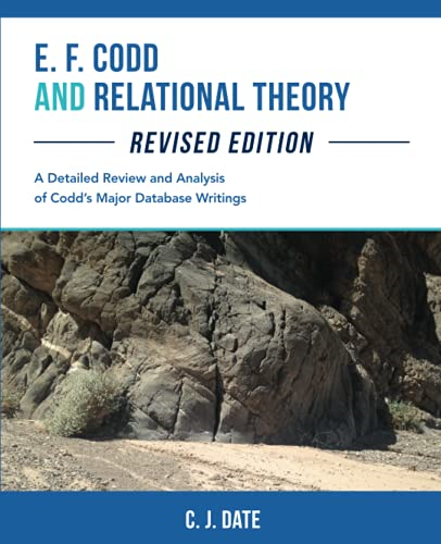 E. F. Codd and Relational Theory, Revised Edition