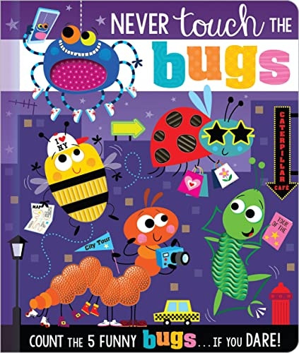 Never Touch the Bugs [Board book]
