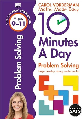 10 Minutes a Day Problem Solving KS2 Ages 9-11 (Maths Made Easy Ks2)