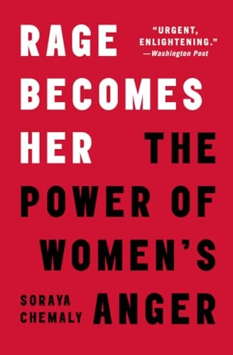 Rage Becomes Her: The Power of Women's Anger
