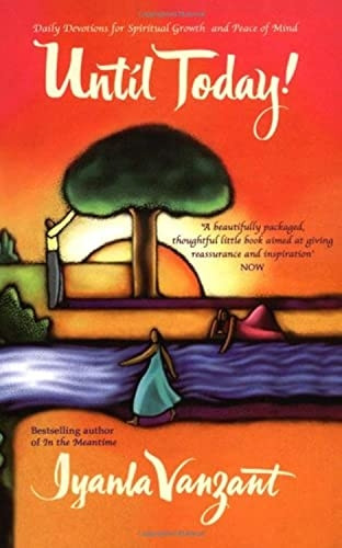 Until Today!: Daily Devotions for Spiritual Growth and Peace of Mind