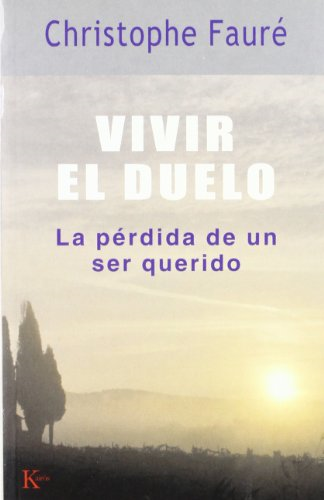 Vivir el duelo : la pérdida de un ser querido