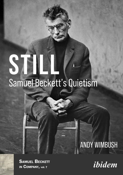 Still: Samuel Becketts Quietism