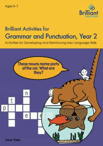 Brilliant Activities for Grammar and Punctuation, Year 2: Activities for Developing Key Language Skills