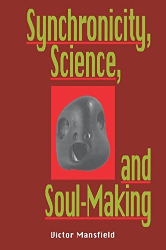 Synchronicity, Science and Soulmaking