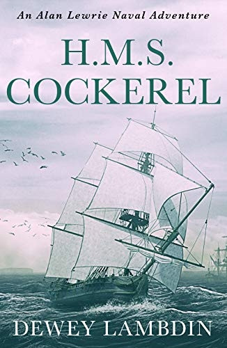 H.M.S. Cockerel (The Alan Lewrie Naval Adventures)