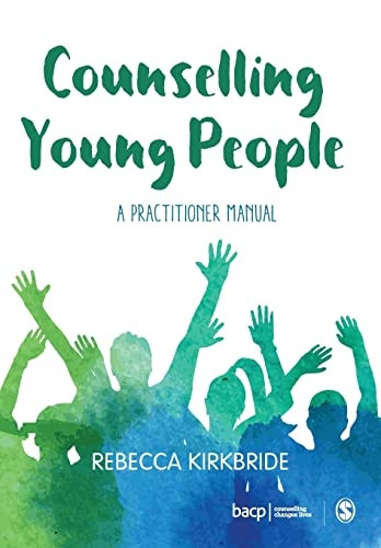 Counselling Young People: A Practitioner Manual