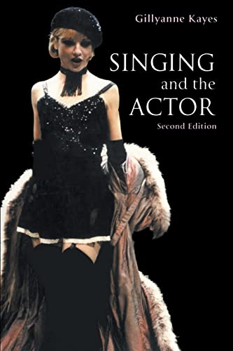 Singing and the Actor 2ed (Routledge)
