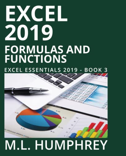 Excel 2019 Formulas & Functions (Excel Essentials 2019)
