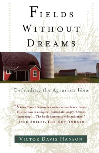 Fields without Dreams: Defending the Agrarain Ideal