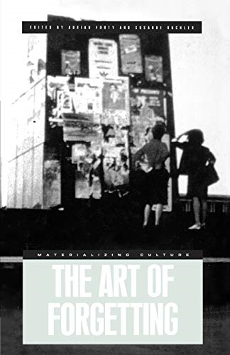 The Art of Forgetting (Materializing culture)