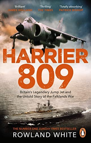 Harrier 809: Britain's Legendary Jump Jet and the Untold Story of the Falklands War