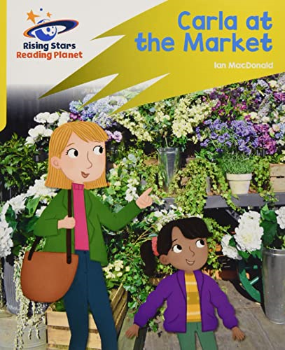 Reading Planet: Rocket Phonics - Target Practice - Carla At the Market - Yellow